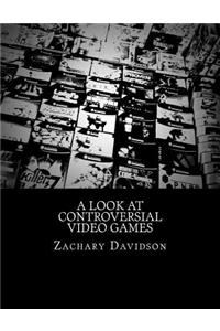 A Look At Controversial Video Games