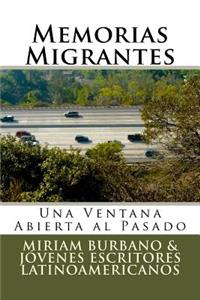Memorias Migrantes: Una Ventana Abierta Al Pasado