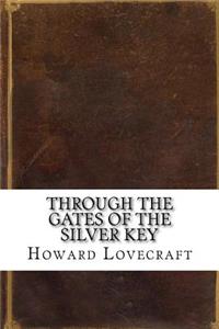 Through the Gates of the Silver Key