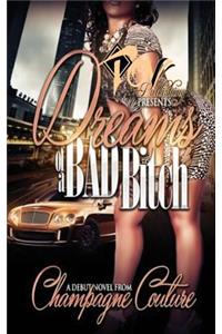 Dreams Of A Bad Bitch