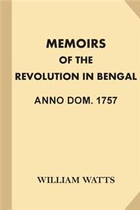 Memoirs of the Revolution in Bengal, Anno Dom. 1757