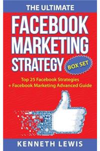Ultimate Facebook Marketing Strategy Guide