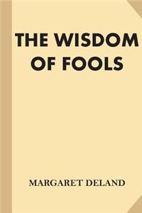 The Wisdom of Fools