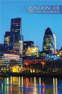 London, UK Meeting Notebook