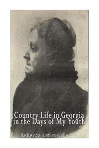 Country Life in Georgia In the Days of My Youth