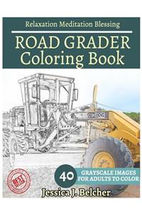 ROAD GRADER Coloring book for Adults Relaxation Meditation Blessing