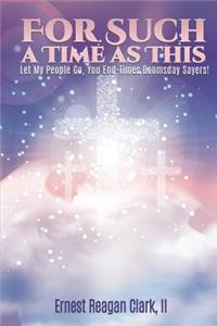 For Such a Time as This