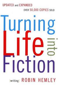 Turning Life Into Fiction