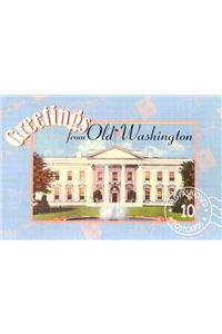 Greetings from Old Washington DC