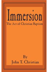Immersion, the Act of Christian Baptism