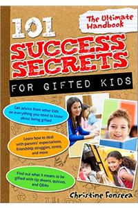 101 Success Secrets for Gifted Kids