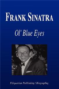 Frank Sinatra - Ol' Blue Eyes (Biography)