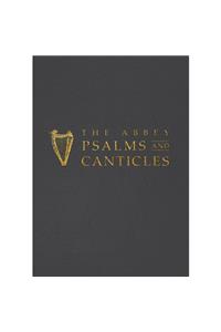 The Abbey Psalms and Canticles