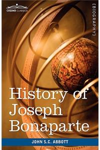 History of Joseph Bonaparte, King of Naples and of Italy