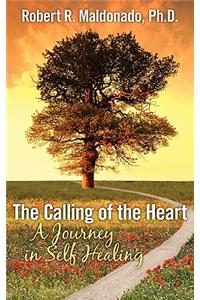 The Calling of the Heart: A Journey in Self-Healing