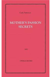 Mother's Passion Secrets
