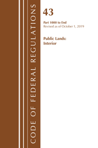 Code of Federal Regulations, Title 43 Public Lands: Interior 1000-3200, Revised as of October 1, 2019 Part 1