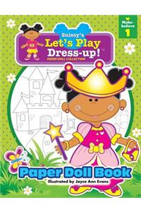 Snissy's Let's Play Dress-Up!(TM) Paper Doll Collection