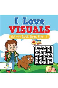 I Love Visuals Activity Book Boys Age 11