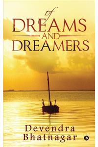 Of Dreams and Dreamers