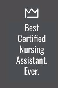 Best Certified Nursing Assistant. Ever.