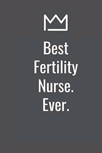 Best Fertility Nurse. Ever.