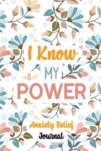 I Know My Power: Guided Anxiety Relief Journal, Self Care Workbook With 76 Prompts to Relieve Anxiety and Depression and Boost Self Esteem.