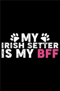 My Irish Setter Is My BFF