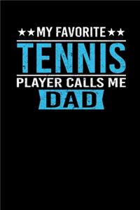 My Favorite Tennis Player Calls Me Dad
