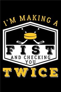 I'm Making a Fist and Checking You Twice