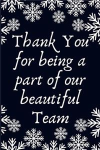 Thank You for being a part of our beautiful Team