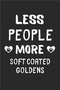 Less People More Soft Coated Goldens
