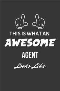 This Is What An Awesome Agent Looks Like Notebook: Lined Journal, 120 Pages, 6 x 9, Matte Finish