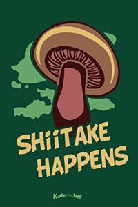 Mein Shiitake Happens Kalender