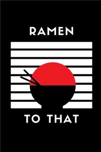 Ramen To That