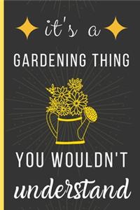 It's a Gardening Thing You Wouldn't Understand