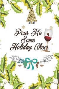 Pour Me Some Holiday Cheer