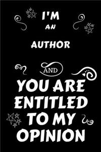 I'm An Author And You Are Entitled To My Opinion