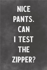 Nice Pants. Can I Test The Zipper?