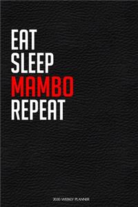 Eat Sleep Mambo Repeat