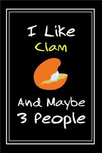I Like Clam And Maybe 3 People