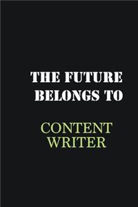 The future belongs to Content Writer