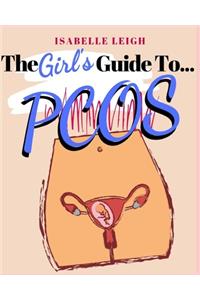 The Girl's Guide to PCOS