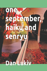 one september, haiku and senryu