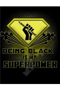 Being Black IS MY SUPERPOWER