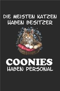 Die meisten Katzen haben Besitzer Coonies haben Personal