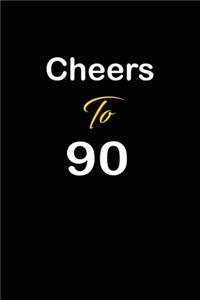 Cheers To 90