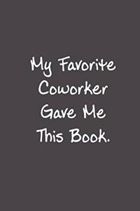 My Favorite Coworker Gave Me This Book