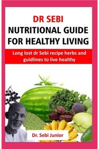 Dr sebi Nutritional guide for healthy living