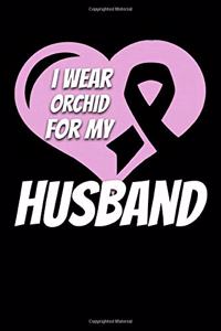 I Wear Orchid For My Husband